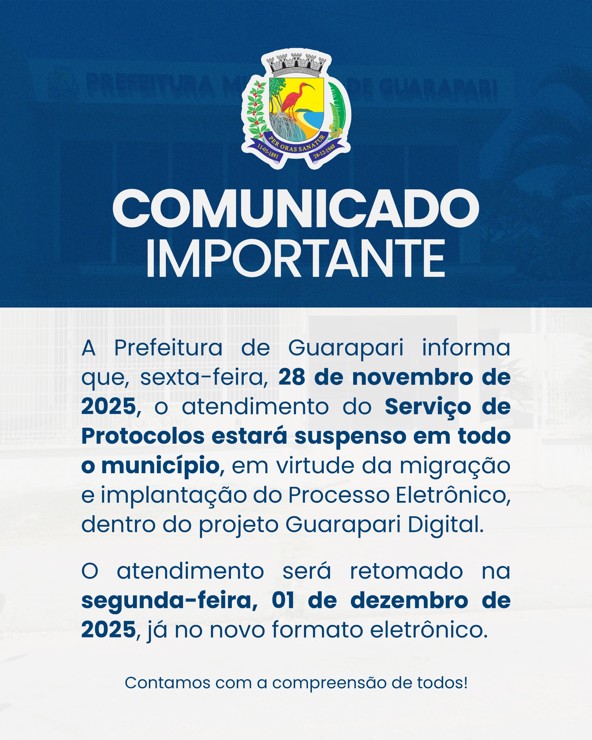 Protocolos estão temporariamente suspenso em todo o município nesta sexta-feira 