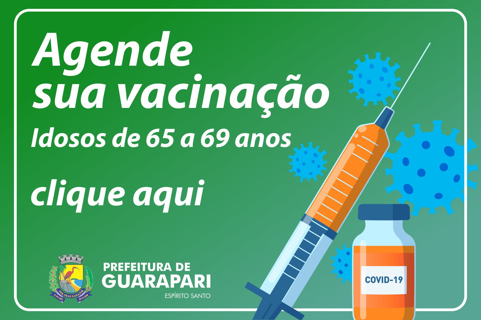 Covid-19: Prefeitura de Guarapari abre agendamento para vacinar idosos de 65 a 69 anos