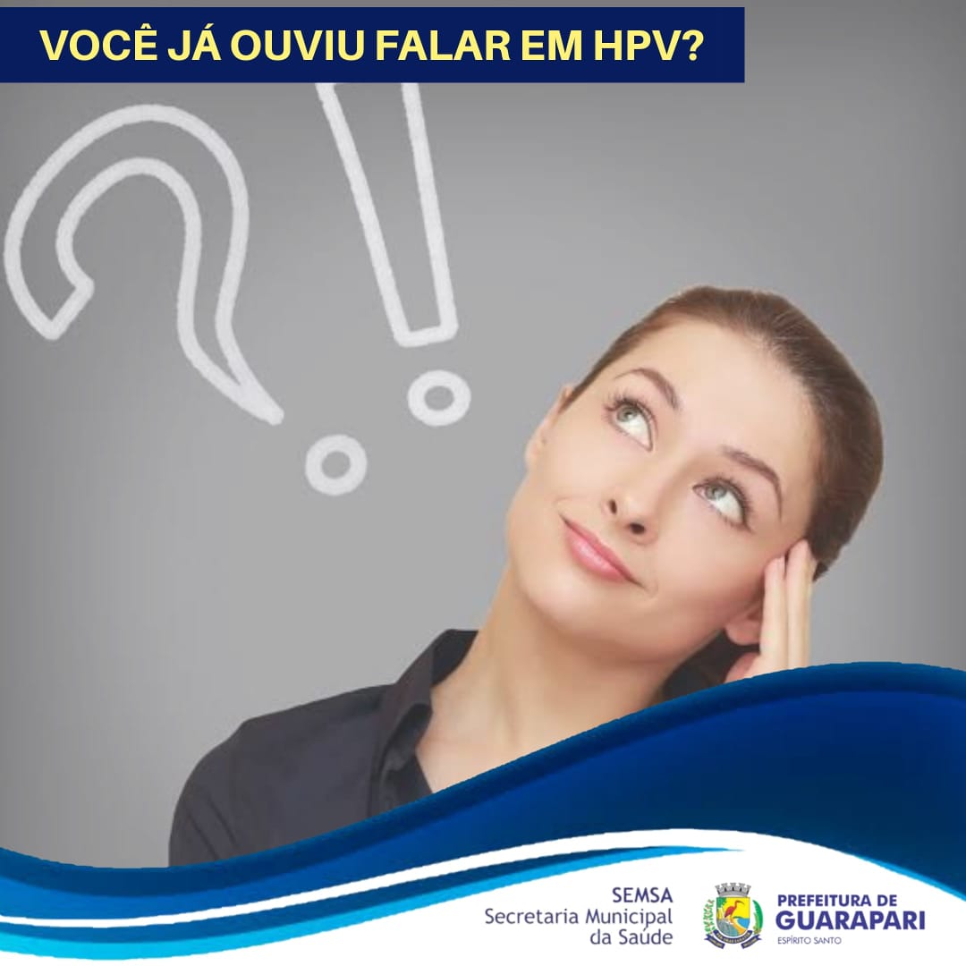 Você já ouviu falar em HPV