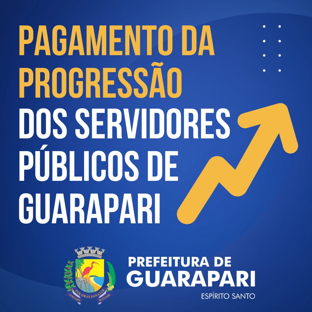 Guarapari anuncia plano de pagamento das progressões por desempenho, aos servidores públicos municipais
