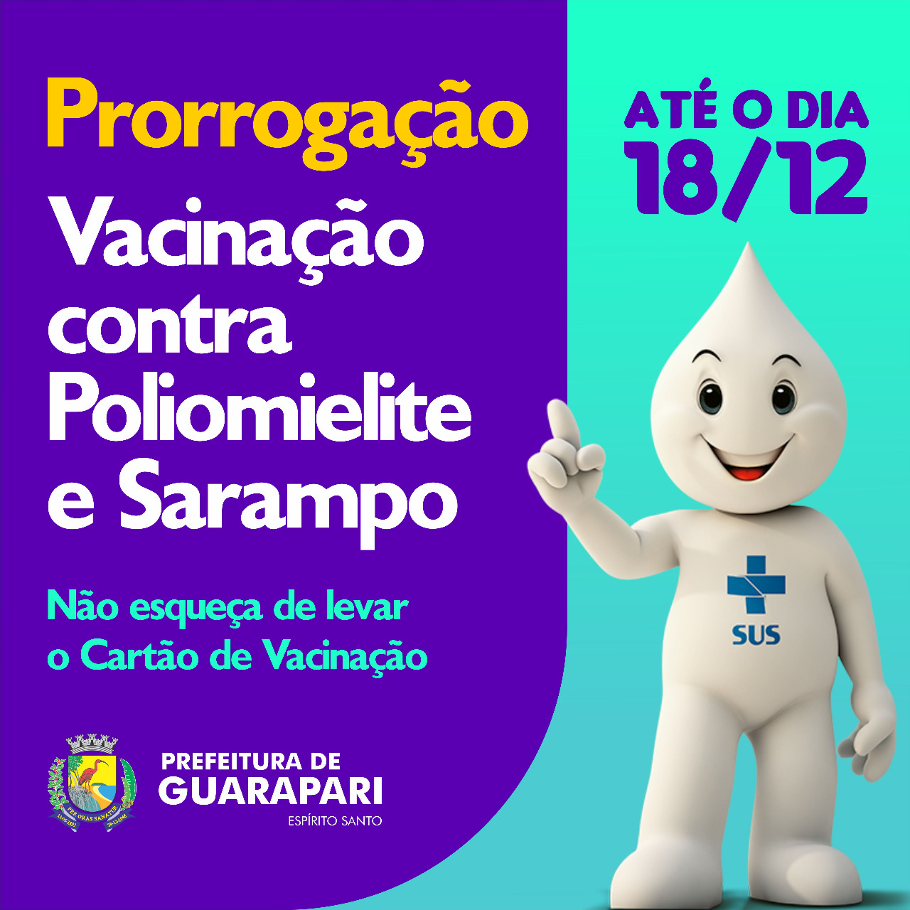 Campanha de Vacinação contra poliomielite e sarampo são prorrogadas até o dia 18 deste mês