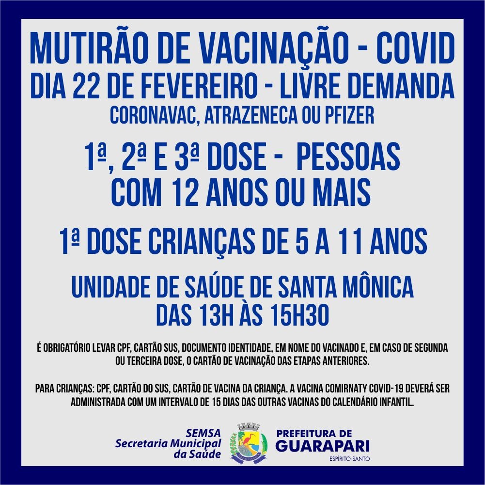 Prefeitura realiza mutirão de vacinação Covid para crianças e pessoas acima de 12 anos, na unidade de saúde de Santa Mônica.