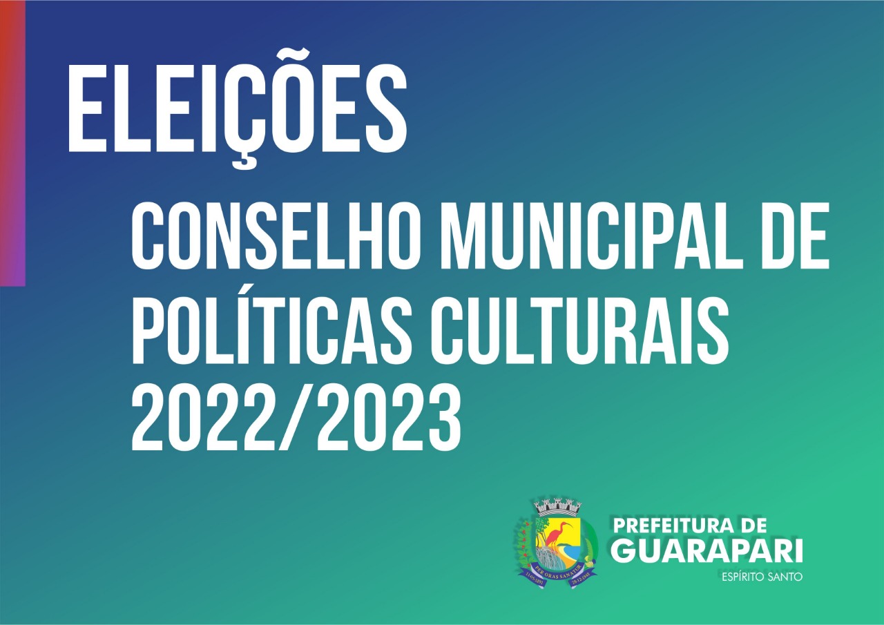 Prefeitura divulga edital de eleição para Conselho Municipal de Políticas Culturais.