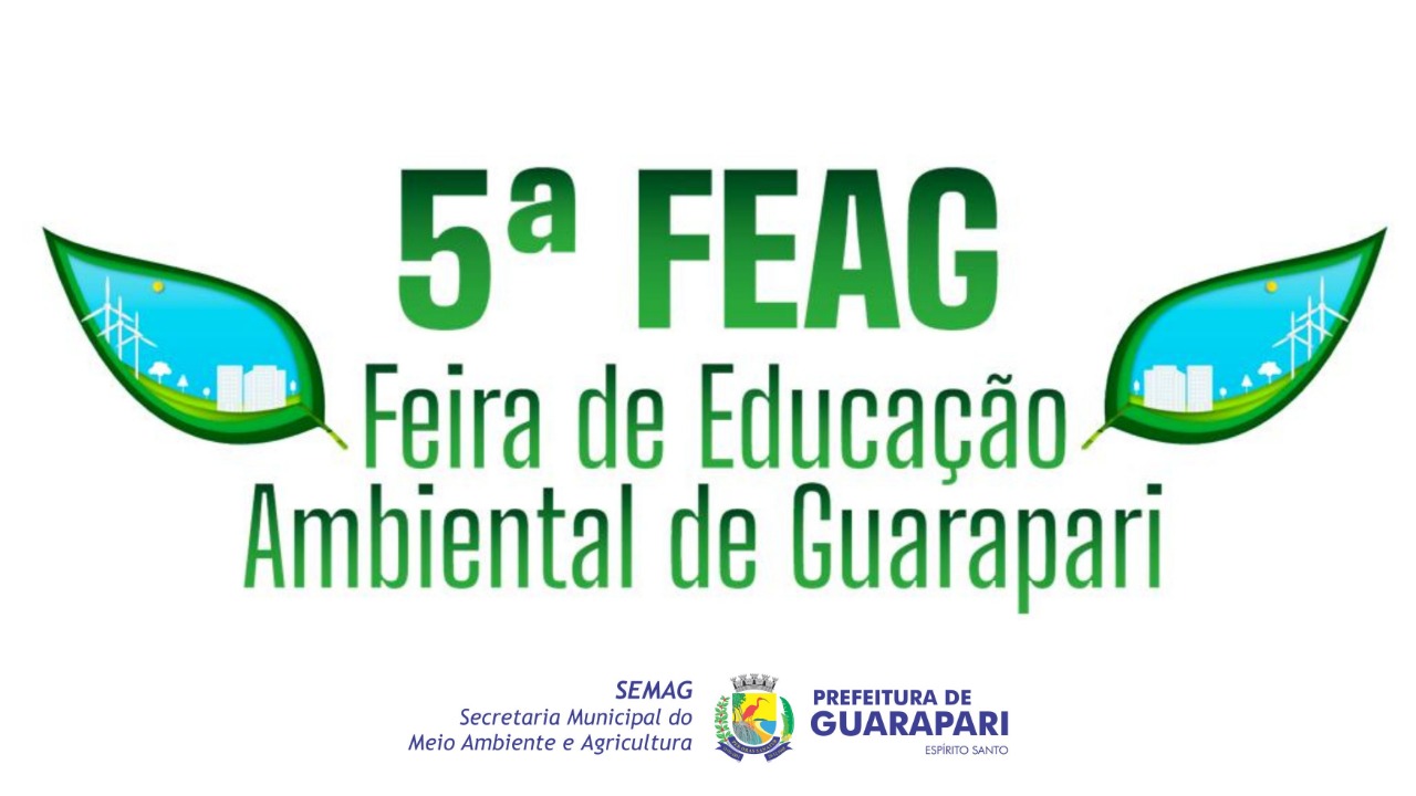 Prefeitura realizará a 5ª Feira de Educação Ambiente de Guarapari(Feag). 
