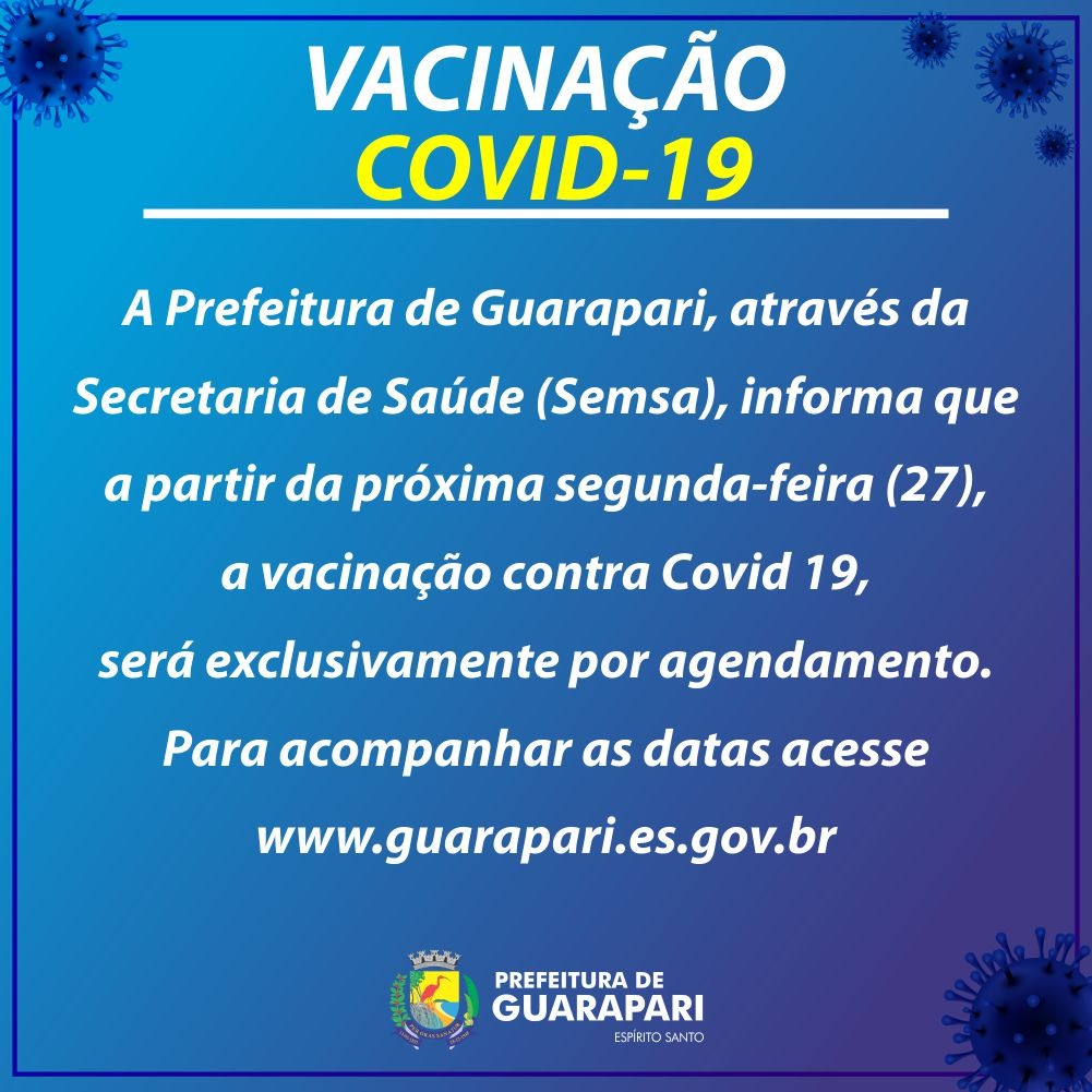 Na próxima semana a vacinação contra Covid 19, será exclusivamente por agendamento 