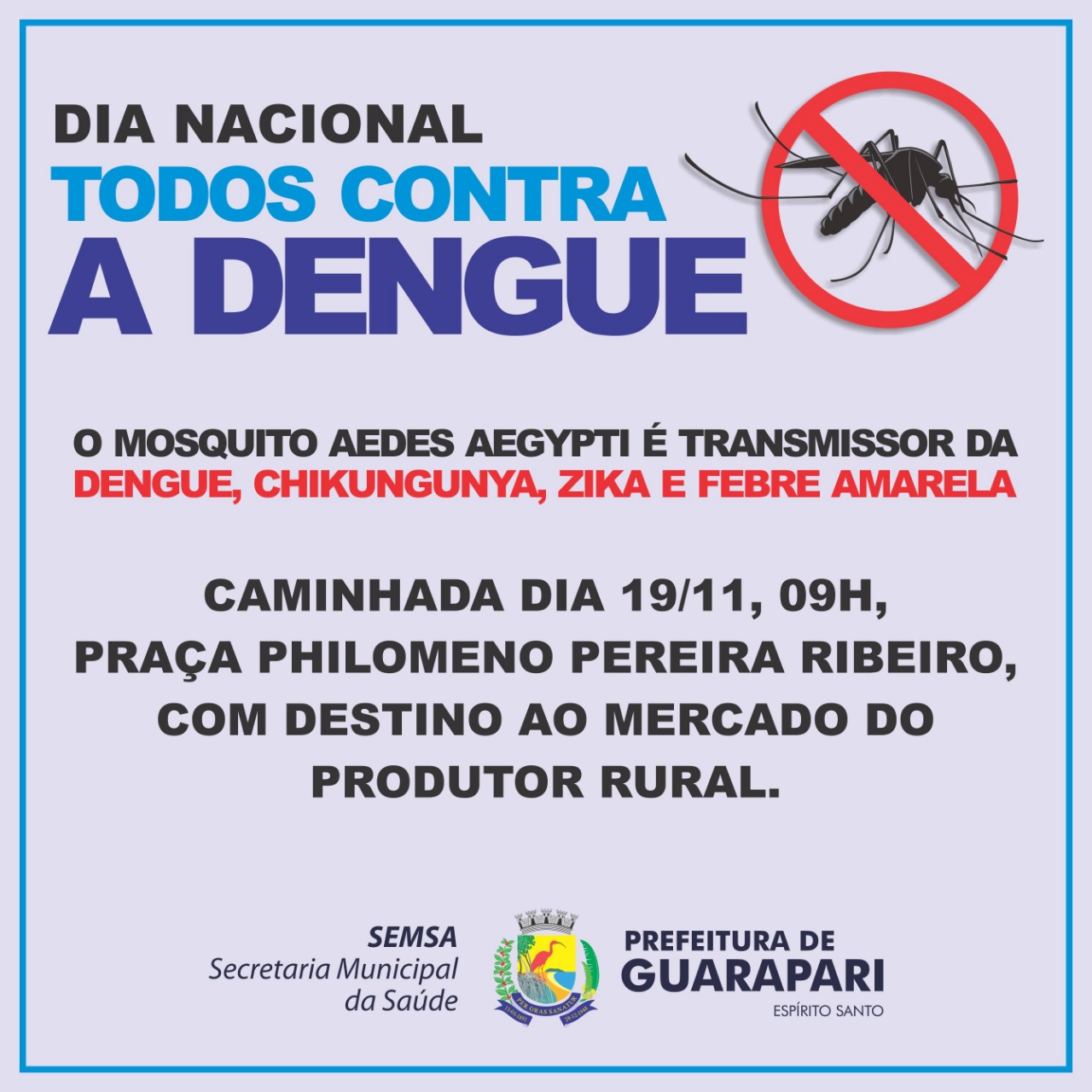 Prefeitura promoverá caminhada no Dia Nacional de Combate à Dengue.